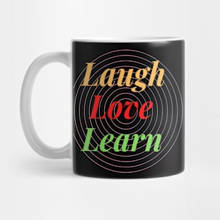 Laugh, Love, Learn Design Mug